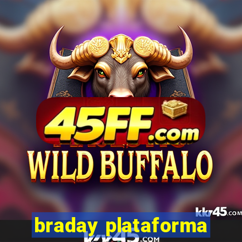 braday plataforma